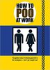 How to Poo at Work