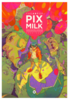 Артбук Константина Тарасова. The Art of PIXMILK. Альбом иллюстраций (2020-2021)