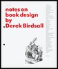 Derek Birdsall ‘Notes on Book Design’