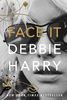 FACE IT DEBBIE HARRY | Книга