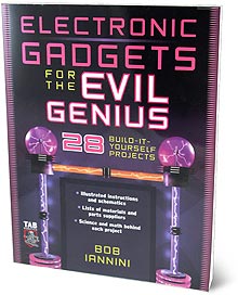 Electronic Gadgets for the Evil Genius : 28 Build-It Yourself