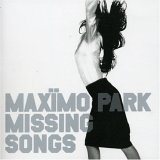 Maximo Park "Missing Songs"