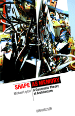 Shape as Memory: A Geometric Theory of Architecture