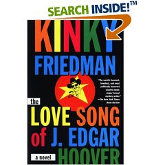 Kinky Friedman - Love Song of Edgar J. Hoover