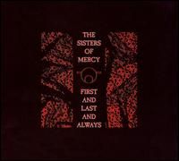 Sisters Of Mercy - First & Last & Always (Bonus Tracks) (Eng) (Rmst)