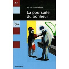 La poursuite du bonheur , Michel Houellebecq