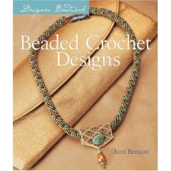 Designer Beadwork: Beaded Crochet Designs (Designer Beadwork): Books: Ann Benson