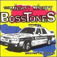 Mighty Mighty Bosstones - Question The Answers