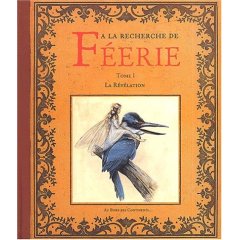 A la recherche de f&#233;erie, volume 1 : La R&#233;v&#233;lation