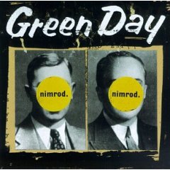 Green Day "Nimrod"