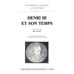 Henri III et son temps: Actes du colloque (1989)