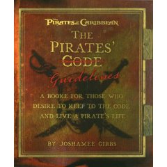 The Pirate Guidelines: A Book for Those Who Desire to Keep to the Code and Live a Pirate's Life (Pirates of the Caribbean)