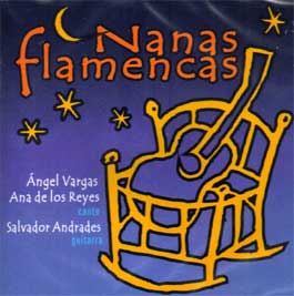 Angel Vargas - Ana de los Reyes Nanas Flamencas