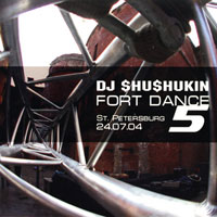 Диск DJ Shushukin - Fort Dance 5. St. Peterburg 24.07.04