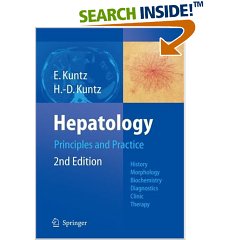 Kuntz, Hans-Dieter;Kuntz, Erwin. Hepatology, Principles and Practice: History, Morphology, Biochemistry