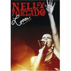 Nelly Furtado, "Loose - The Concert"