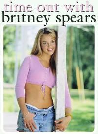 SPEARS,BRITNEY - TIME OUT WITH BRITNEY SPEARS