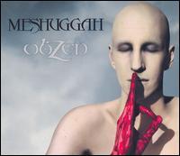 MESHUGGAH - OBZEN