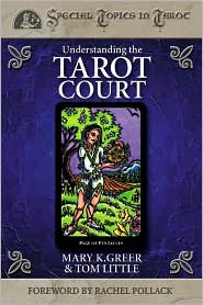 Mary K. Greer "Understanding The Tarot Court"