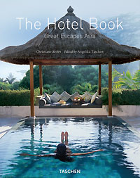 The Hotel Book: Great Escapes Asia