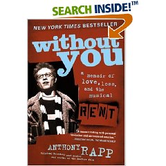 Anthony Rapp - Without You: A Memoir of Love, Loss, and the Musical Rent