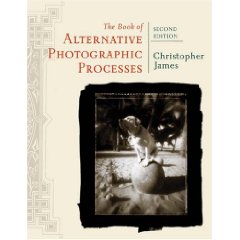 The Book of Alternative Photographic Processes