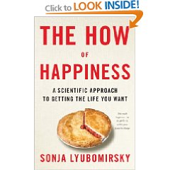 The How of Happiness: A Scientific Approach to Getting the Life You Want