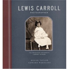 "Lewis Carroll, Photographer" by Roger Taylor, Edward Wakeling, Peter C. Bunnell