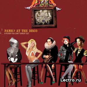 Альбом Panic!At The Disco - A Fever You Can't Swet Out