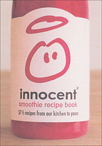 Innocent Smoothie Recipe Book: 57 Recipes from Our Kitchen to Yours