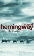 Ernest Hemingway. Green Hills of Africa