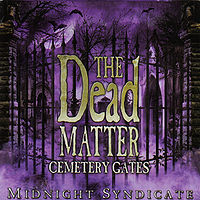 Midnight Syndicate - The Dead Matter: Cemetery Gates