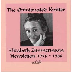 The Opinionated Knitter by Elizabeth Zimmermann