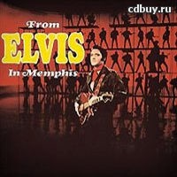 ELVIS PRESLEY - From Elvis In Memphis