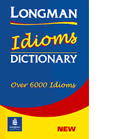 Longman Idioms Dictionary