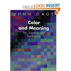 Color and Meaning: Art, Science, and Symbolism (Paperback) ~ John Gage