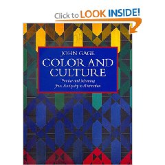 Color and Culture: Practice and Meaning from Antiquity to Abstraction (Paperback) ~ John Gage