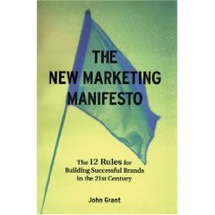 Книга «The new marketing manifesto. The 12 rules for building successful brands in the 21st century», John Grant