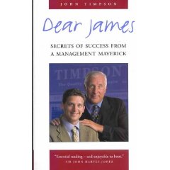 Книга «Dear James. Secrets of success from a Management Maverick», J. Timpson