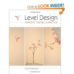 Level Design: Concept, Theory, and Practice