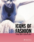 Icons of Fashion. The 20th Century