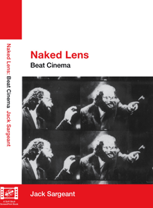 Jack Sargeant - Naked Lens: Beat Cinema