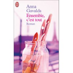 Anna Gavalda : Ensemble c'est tout