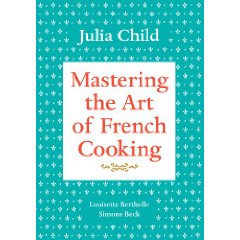 Mastering the Art of French Cooking by Julia Child