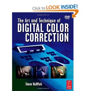 The Art and Technique of Digital Color Correction