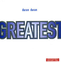 Duran Duran. Greatest