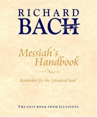 Messiah's Handbook: Reminders for the Advanced Soul