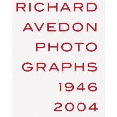 Richard Avedon: Photographs 1946-2004 /Richard Avedon