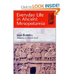 Jean Bott&#233;ro - Everyday Life in Ancient Mesopotamia