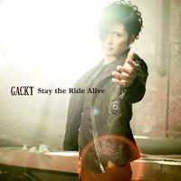 Gackt - Stay the Ride Alive&#12304;CD&#12398;&#12415;&#12305;